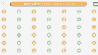 Icons Slide For Ports Industry Report Ppt Ideas Background Images IR SS