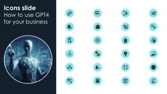 Icons Slide How To Use Gpt4 For Your Business ChatGPT SS V