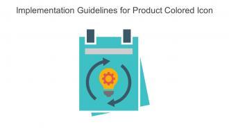 Implementation Guidelines For Product Colored Icon In Powerpoint Pptx Png And Editable Eps Format
