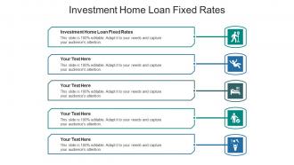 Investment home loan fixed rates ppt powerpoint presentation icon format cpb