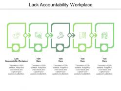 Lack accountability workplace ppt powerpoint presentation icon summary cpb