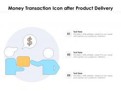 Money transaction icon after product delivery