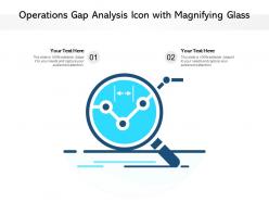 Operations gap analysis icon with magnifying glass