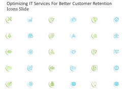 Optimizing it services for better customer retention icons slide ppt pictures