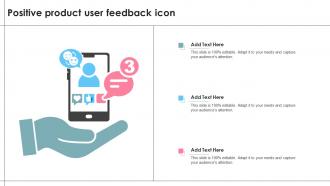 Positive Product User Feedback Icon Ppt Example