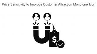 Price Sensitivity To Improve Customer Attraction Monotone Icon In Powerpoint Pptx Png And Editable Eps Format