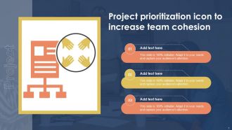 Project Prioritization Icon To Increase Team Cohesion Ppt Example