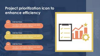 Project Prioritization Icon To Enhance Efficiency Ppt Template