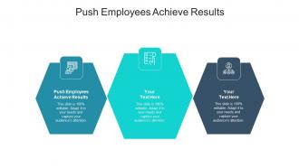 Push employees achieve results ppt powerpoint presentation icon introduction cpb