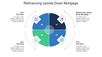 Refinancing upside down mortgage ppt powerpoint presentation icon outfit cpb