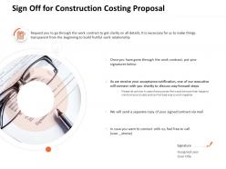 Sign off for construction costing proposal ppt powerpoint presentation icon