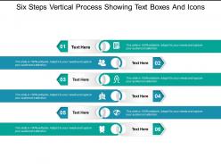 Six steps vertical process showing text boxes and icons