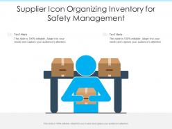 Supplier icon organizing inventory for safety management