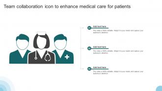 Team Collaboration Icon To Enhance Medical Care For Patients