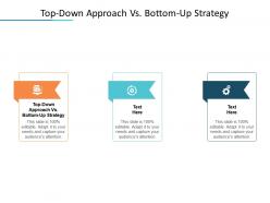 Top down approach vs bottom up strategy ppt powerpoint presentation icon template cpb