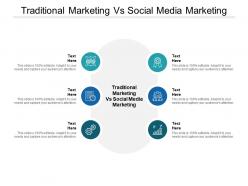 Traditional marketing vs social media marketing ppt powerpoint icon picture cpb