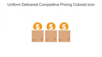 Uniform Delivered Competitive Pricing Colored Icon In Powerpoint Pptx Png And Editable Eps Format