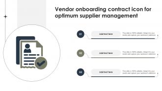 Vendor Onboarding Contract Icon For Optimum Supplier Management Ppt Powerpoint