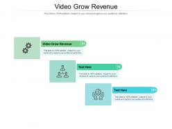 Video grow revenue ppt powerpoint presentation portfolio icons cpb