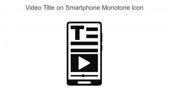 Video Title On Smartphone Monotone Icon In Powerpoint Pptx Png And Editable Eps Format