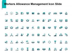 Workers allowance management icon slide growth management c782 ppt powerpoint presentation visual aids gallery
