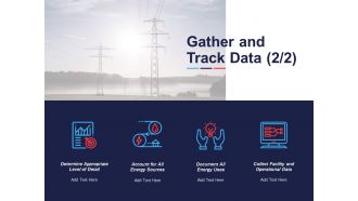 Gather and track data collect facility and operational data ppt powerpoint presentation icon infographics