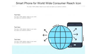 Smart phone for world wide consumer reach icon