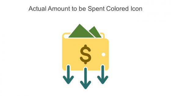 Actual Amount To Be Spent Colored Icon In Powerpoint Pptx Png And Editable Eps Format