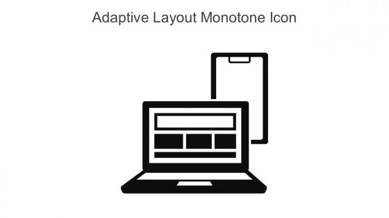 Adaptive Layout Monotone Icon In Powerpoint Pptx Png And Editable Eps Format