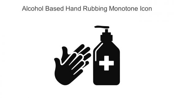 Alcohol Based Hand Rubbing Monotone Icon In Powerpoint Pptx Png And Editable Eps Format