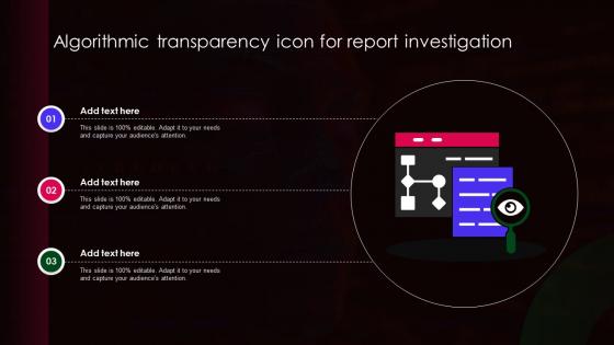 Algorithmic Transparency Icon For Report Investigation Ppt Example