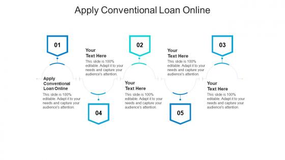 Apply conventional loan online ppt powerpoint presentation visual aids icon cpb
