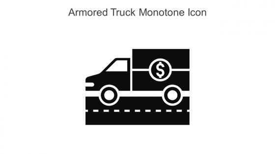 Armored Truck Monotone Icon In Powerpoint Pptx Png And Editable Eps Format