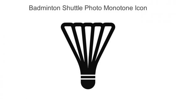 Badminton Shuttle Photo Monotone Icon In Powerpoint Pptx Png And Editable Eps Format
