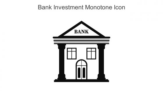 Bank Investment Monotone Icon In Powerpoint Pptx Png And Editable Eps Format