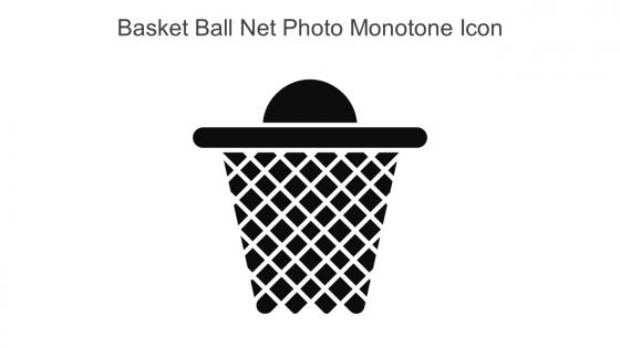 Basket Ball Net Photo Monotone Icon In Powerpoint Pptx Png And Editable Eps Format