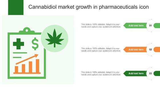 Cannabidiol Market Growth In Pharmaceuticals Icon Ppt Example