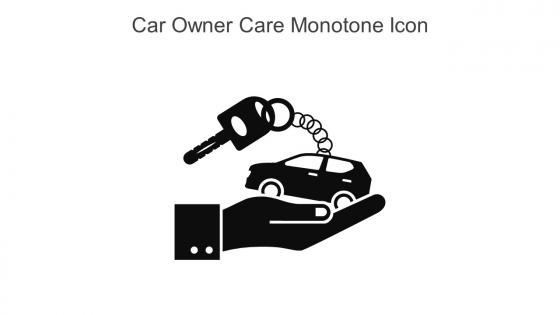 Car Owner Care Monotone Icon In Powerpoint Pptx Png And Editable Eps Format