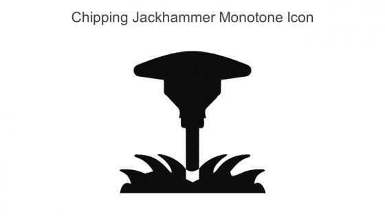 Chipping Jackhammer Monotone Icon In Powerpoint Pptx Png And Editable Eps Format