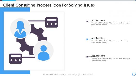 Client Consulting Process Icon For Solving Issues