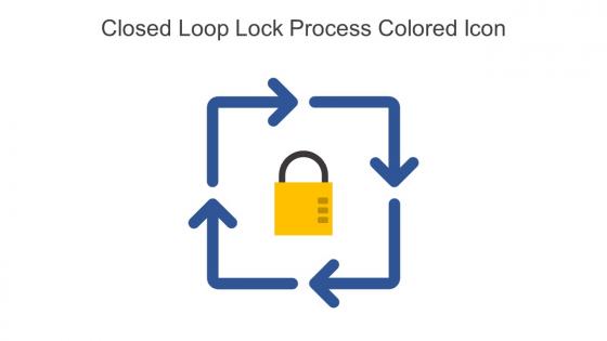 Closed Loop Lock Process Colored Icon In Powerpoint Pptx Png And Editable Eps Format