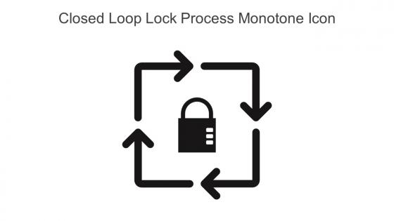 Closed Loop Lock Process Monotone Icon In Powerpoint Pptx Png And Editable Eps Format