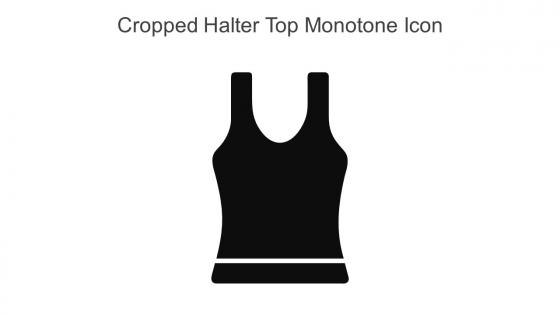 Cropped Halter Top Monotone Icon In Powerpoint Pptx Png And Editable Eps Format