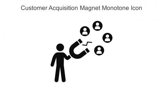 Customer Acquisition Magnet Monotone Icon In Powerpoint Pptx Png And Editable Eps Format