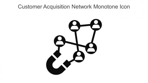 Customer Acquisition Network Monotone Icon In Powerpoint Pptx Png And Editable Eps Format