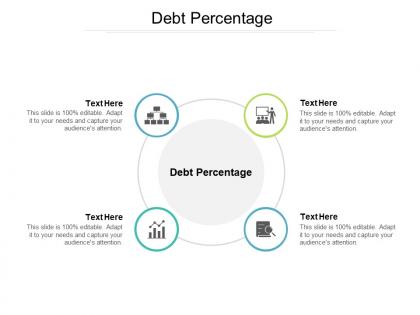 Debt percentage ppt powerpoint presentation icon skills cpb