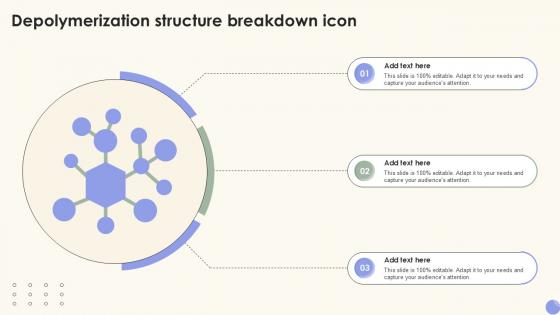 Depolymerization Structure Breakdown Icon Ppt Example