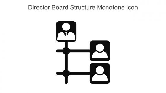 Director Board Structure Monotone Icon In Powerpoint Pptx Png And Editable Eps Format