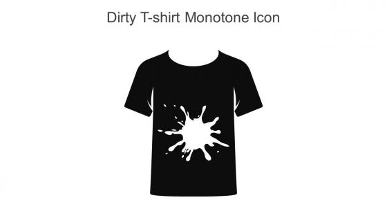 Dirty T Shirt Monotone Icon In Powerpoint Pptx Png And Editable Eps Format