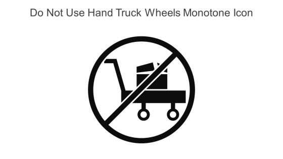 Do Not Use Hand Truck Wheels Monotone Icon In Powerpoint Pptx Png And Editable Eps Format
